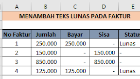Cara Menambahkan Teks Lunas Pada Faktur Yang Sudah Dibayar Dalam Excel Cara Menambahkan Teks Lunas Pada Faktur Yang Sudah Dibayar Dalam Excel